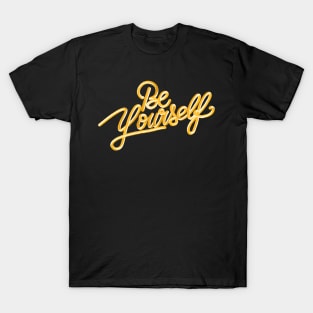 Be yourself 3D gold 2 T-Shirt